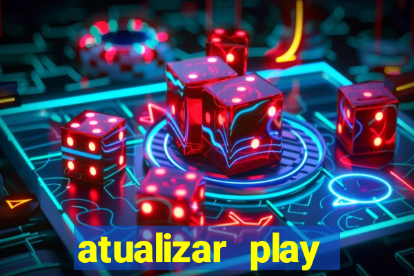 atualizar play store baixar